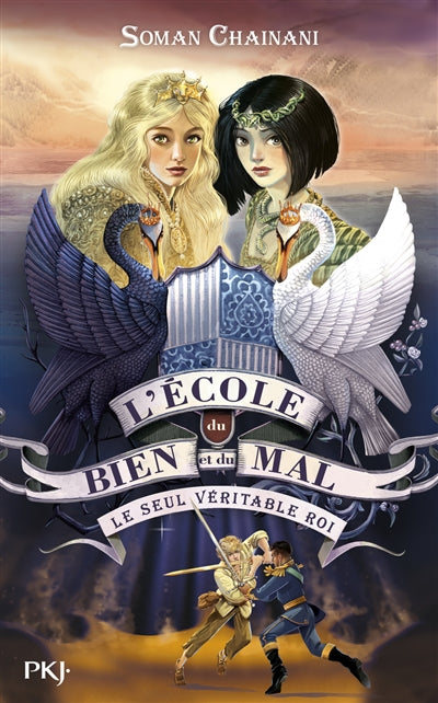 ECOLE DU BIEN ET DU MAL  T.06 : LE SEUL VERITABLE ROI