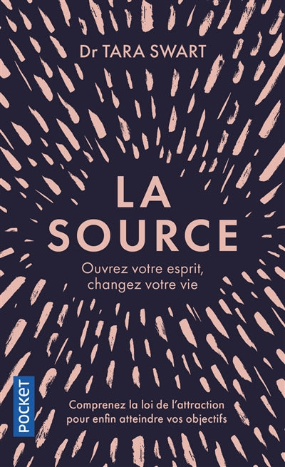 SOURCE - OUVREZ VOTRE ESPRIT, CHANGEZ VOTRE VIE