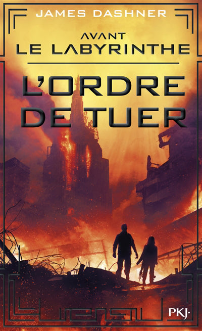 AVANT LE LABYRINTHE T.04 : L'ORDRE DE TUER