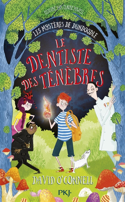 MYSTERES DE DUNDOODLE T.02 : LE DENTISTE DES TENEBRES