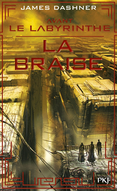 AVANT LE LABYRINTHE T.05 : LA BRAISE