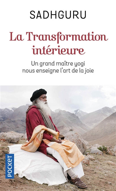 TRANSFORMATION INTERIEURE: UN GRAND MAITRE YOGI NOUS ENSEIGNE