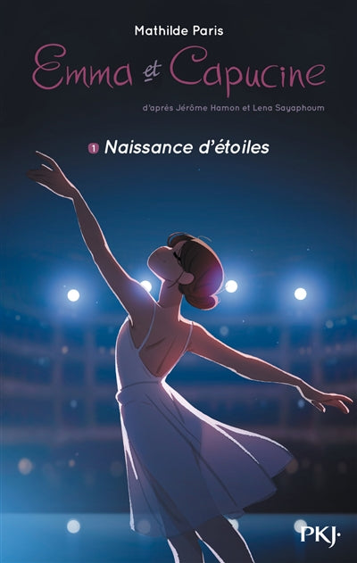EMMA ET CAPUCINE - TOME 1 NAISSANCE D'ETOILES