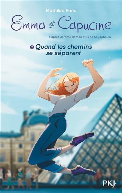 EMMA ET CAPUCINE - TOME 2 QUAND LES CHEMINS SE SEPARENT