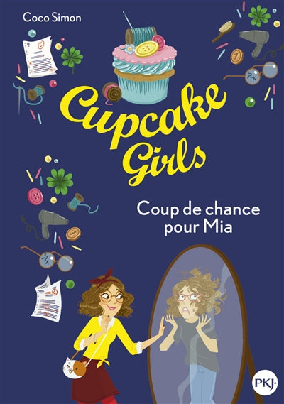 CUPCAKE GIRLS T.26 : COUP DE CHANCE POUR MIA