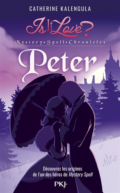 IS IT LOVE ? MYSTERY SPELL CHRONICLES - TOME 02 PETER