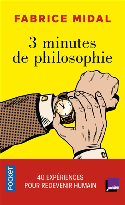 3 MINUTES DE PHILOSOPHIE POUR REDEVENIR HUMAIN