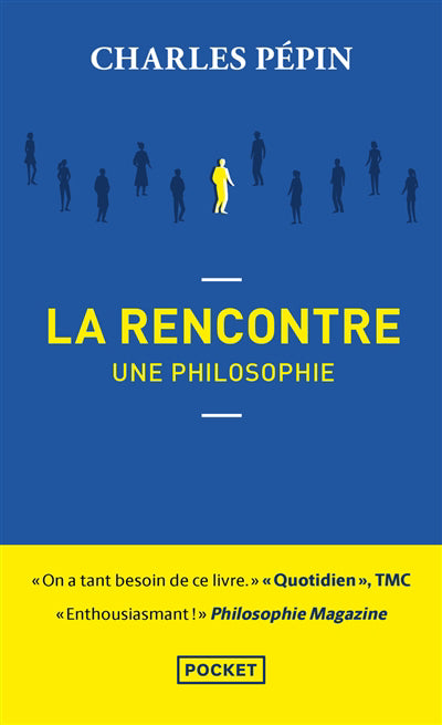 LA RENCONTRE, UNE PHILOSOPHIE