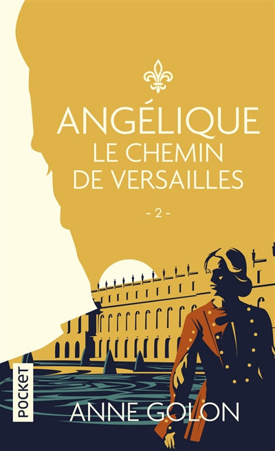 ANGELIQUE T.02 : LE CHEMIN DE VERSAILLES