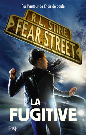 FEAR STREET T.06 : LA FUGITIVE