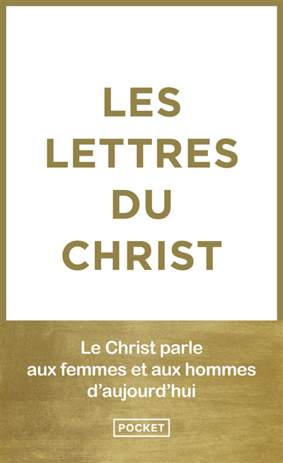 LETTRES DU CHRIST (LES) : LE CHRIST PARLE AUX FEMMES ET AUX HOMME