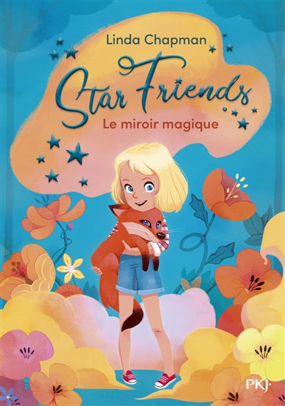 STAR FRIENDS T.01 : LE MIROIR MAGIQUE