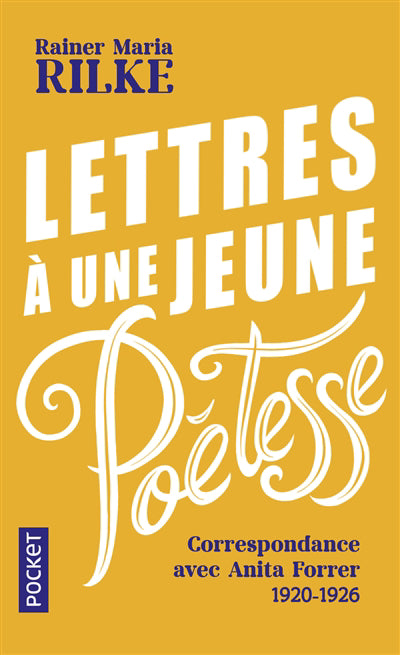 LETTRES A UNE JEUNE POETESSE : CORRESPONDANCE AVEC ANITA FORRER 1