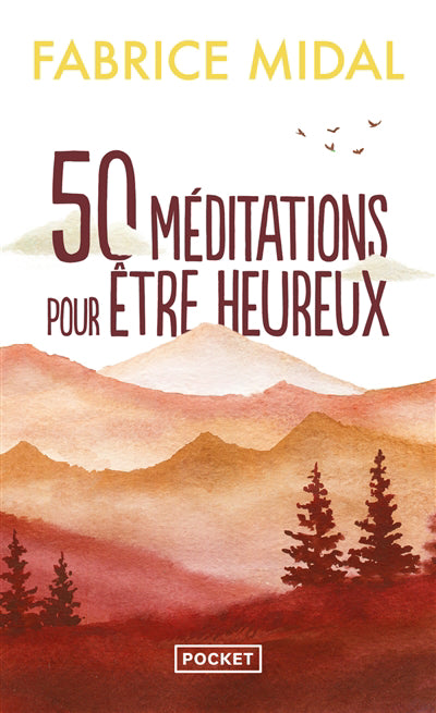 50 MEDITATIONS POUR ETRE HEUREUX