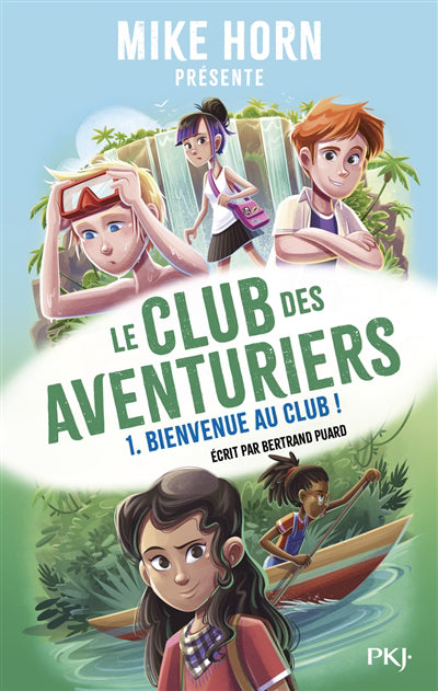 CLUB DES AVENTURIERS T.01 : BIENVENUE AU CLUB