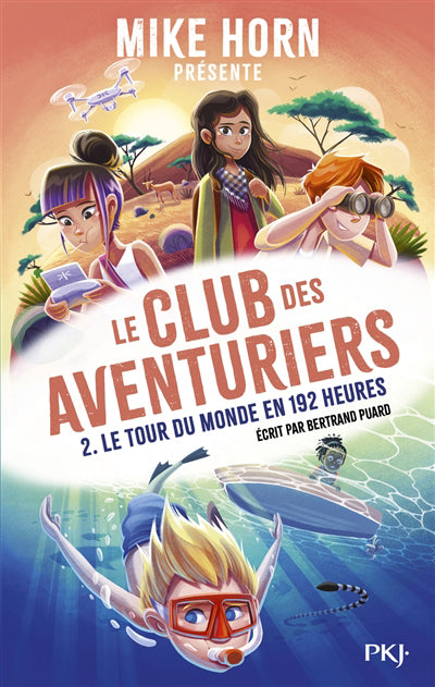 CLUB DES AVENTURIERS T.02 : LE TOUR DU MONDE EN 192 HEURES