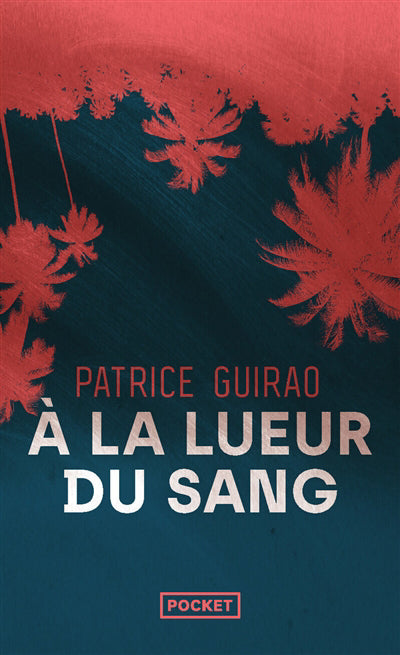 A LA LUEUR DU SANG