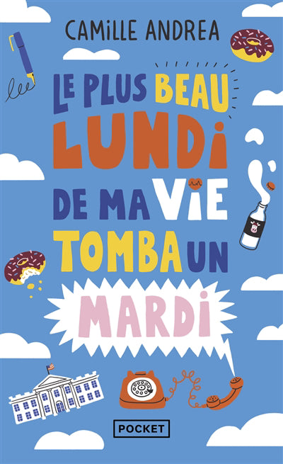 PLUS BEAU LUNDI DE MA VIE TOMBA UN MARDI