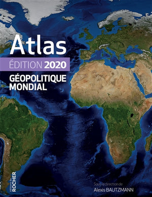 ATLAS GEOPOLITIQUE MONDIAL 2020