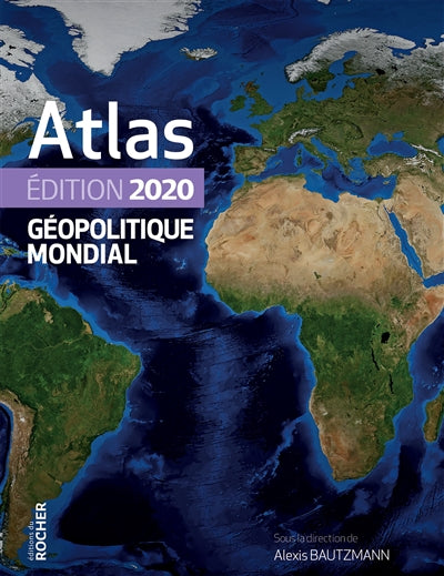 ATLAS GEOPOLITIQUE MONDIAL 2020