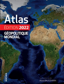 ATLAS GEOPOLITIQUE MONDIAL 2022