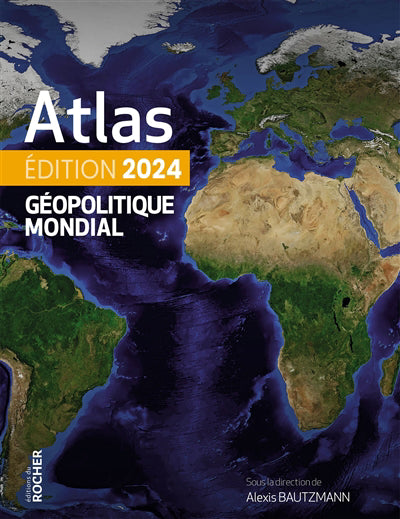 ATLAS GEOPOLITIQUE MONDIAL ED.2024