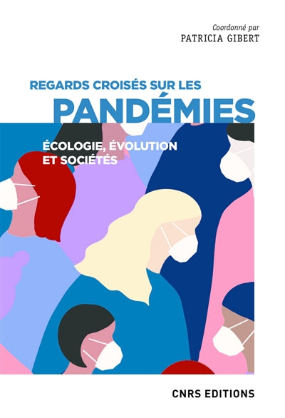 REGARDS CROISES SUR LES PANDEMIES - ÉCOLOGIE, EVOLUTION ET SOCIET