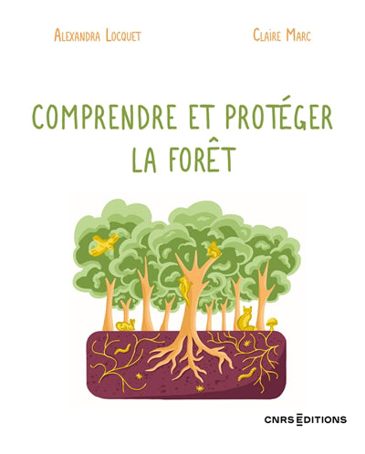 COMPRENDRE ET PROTEGER LA FORET