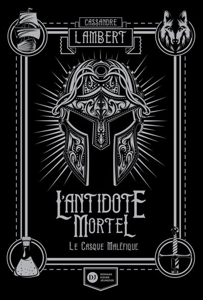 Antidote mortel T02 Le casque malefique