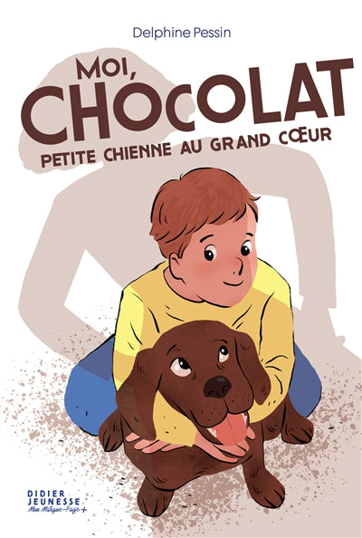 MOI, CHOCOLAT, PETITE CHIENNE AU GRAND..