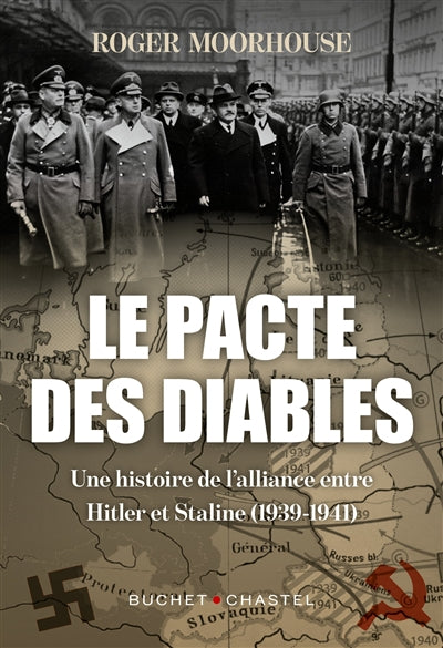 PACTE DES DIABLES : HISTOIRE DE L'ALLIANCE ENTRE STALINE ET HITLE