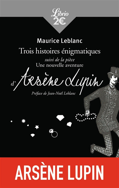 ARSENE LUPIN : TROIS HISTOIRES ENIGMATIQUES - UNE NOUVELLE AVENTU