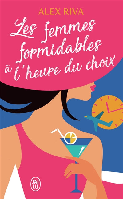 FEMMES FORMIDABLES A L'HEURE DU CHOIX