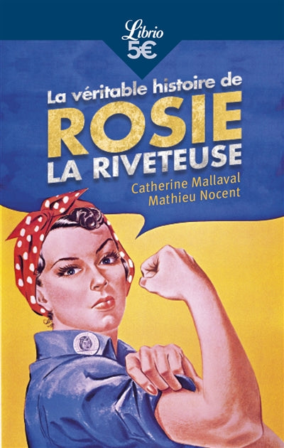 VERITABLE HISTOIRE DE ROSIE LA RIVETEUSE : ITINERAIRE FEMINISTE