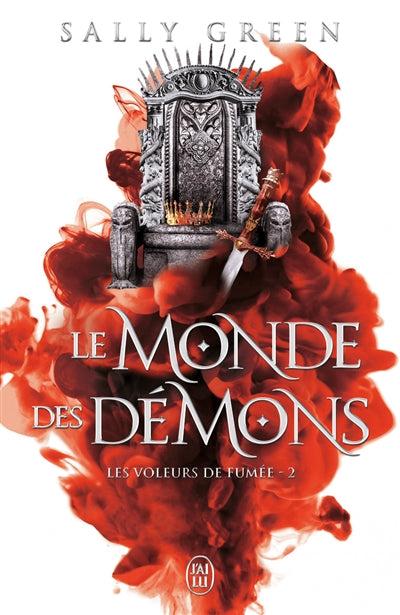 VOLEURS DE FUMÉE T.02 : LE MONDE DES DÉMONS