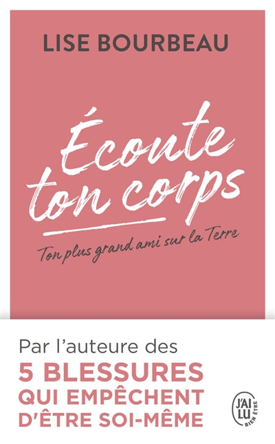 ECOUTE TON CORPS : TON PLUS GRAND AMI SUR LA TERRE