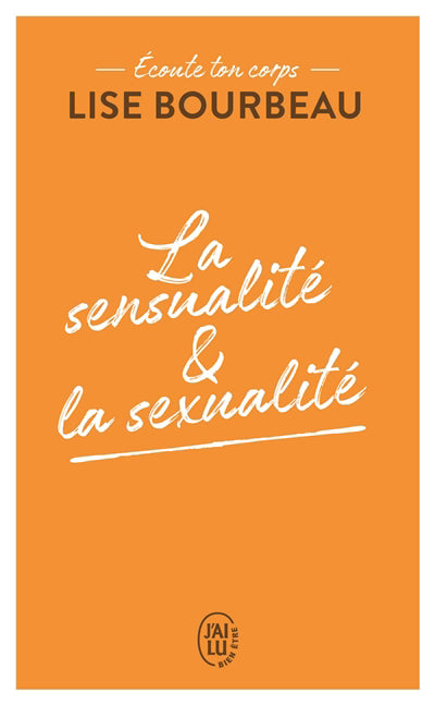 ECOUTE TON CORPS : LA SENSUALITE ET LA SEXUALITE