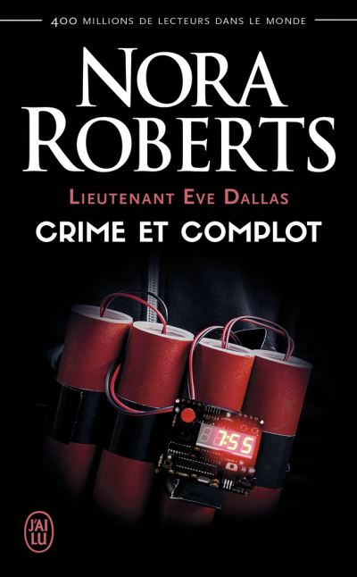 LIEUTENANT ÈVE DALLAS T.47 : CRIME ET COMPLOT