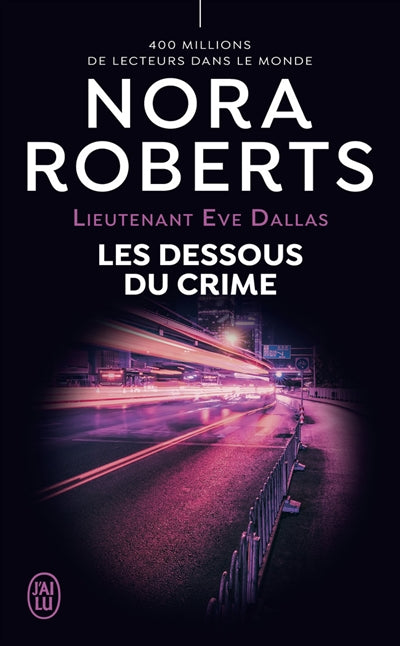 LIEUTENANT ÈVE DALLAS T.48 : LES DESSOUS DU CRIME