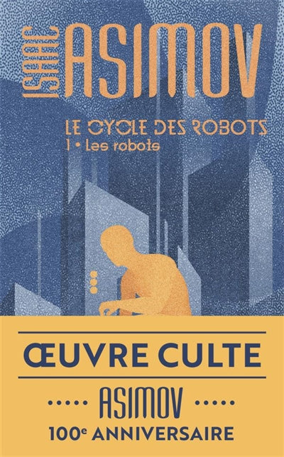 CYCLE DES ROBOTS T.01 : LES ROBOTS