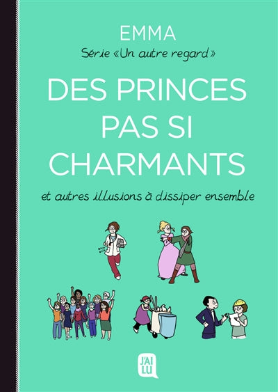 UN AUTRE REGARD T.04 : DES PRINCES PAS SI CHARMANTS