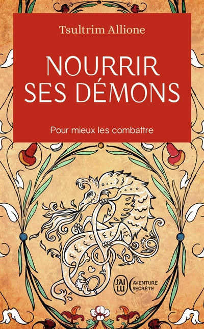 NOURRIR SES DEMONS : POUR MIEUX LES COMBATTRE