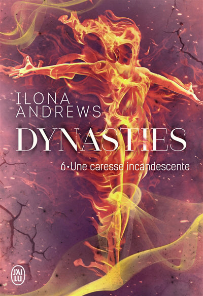 DYNASTIES T.06 : UNE CARESSE INCANDESCENTE