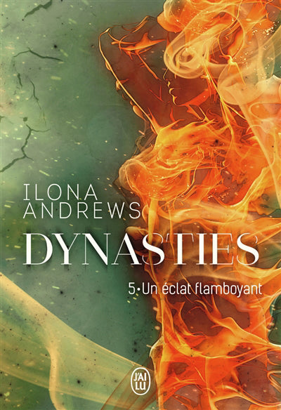 DYNASTIES T.05 : UN ECLAT FLAMBOYANT