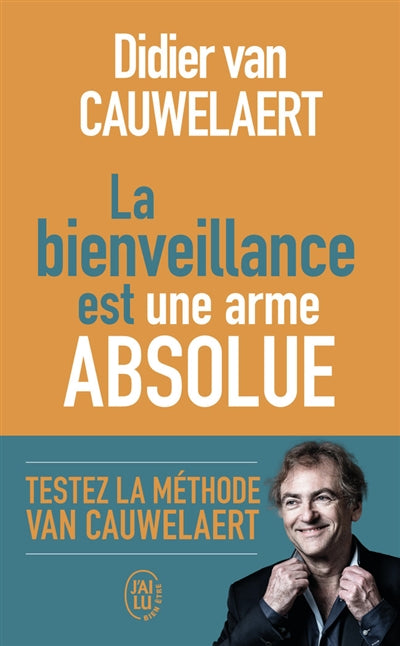 BIENVEILLANCE EST UNE ARME ABSOLUE