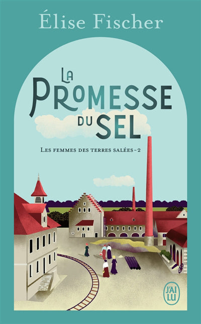 FEMMES DES TERRES SALEES T.02 : LA PROMESSE DU SEL