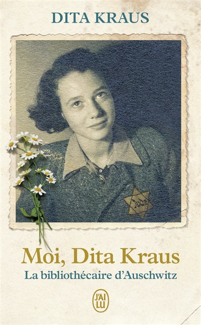MOI, DITA KRAUS : LA BIBLIOTHECAIRE D'AUSCHWITZ