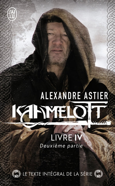 KAAMELOTT T.04 DEUXIEME PARTIE, EPISODES 50 A 99