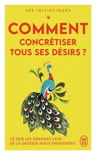 INITIATIQUES  : COMMENT CONCRETISER TOUS SES DESIRS ?