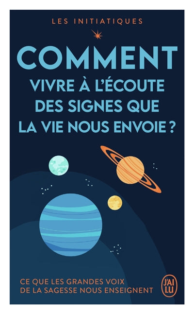 INITIATIQUES : COMMENT VIVRE A L'ECOUTE DES SIGNES